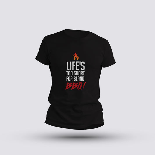 Life's too short - T-shirt